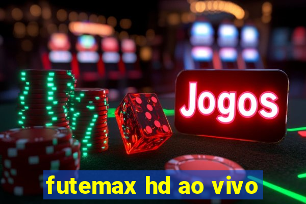 futemax hd ao vivo